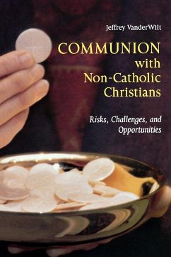 Communion with Non-Catholic Christians - Vanderwilt, Jeffrey T.