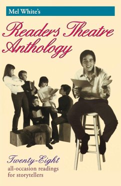 Mel White's Readers Theatre Anthology - White, Melvin R
