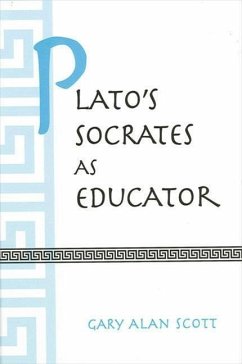 Plato's Socrates as Educator - Scott, Gary Alan