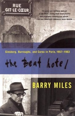 The Beat Hotel: Ginsberg, Burroughs and Corso in Paris, 1958-1963 - Miles, Barry