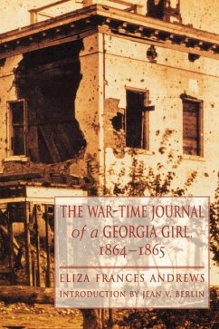 The War-Time Journal of a Georgia Girl, 1864-1865 - Andrews, Eliza Frances