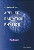 A Primer in Applied Radiation Physics