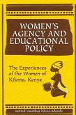 Women's Agency and Educational Policy: The Experiences of the Women of Kilome, Kenya