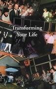 Transforming Your Life: A Participant's Handbook - Hurley, Michael