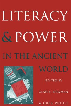 Literacy and Power in the Ancient World - Bowman, K. / Woolf, Greg (eds.)