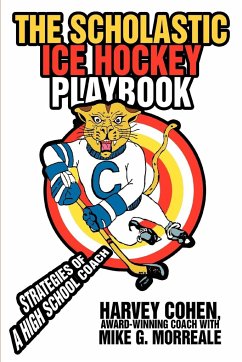 The Scholastic Ice Hockey Playbook - Cohen, Harvey