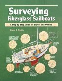 Surveying Fiberglass Sailboats: A Step-By-Step Guide for Buyers and Owners