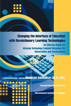 Changing the Interface of Education with Revolutionary Learning Technologies - Sonwalkar Sc. D. MIT, Nishikant