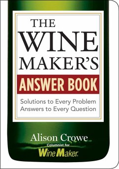 The Winemaker's Answer Book - Crowe, Alison