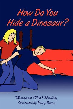 How Do You Hide a Dinosaur? - Bradley, Margaret