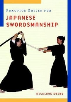 Practice Drills for Japanese Swordsmanship - Suino, Nicklaus