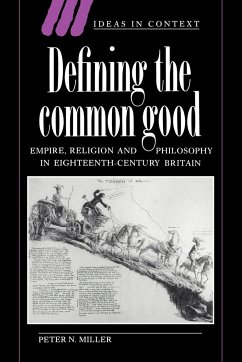Defining the Common Good - Miller, Peter N.; Peter N., Miller