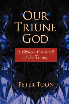 Our Triune God - Toon, Peter