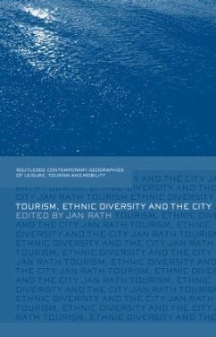 Tourism, Ethnic Diversity and the City - Rath, Jan (ed.)