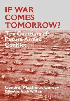 If War Comes Tomorrow? - Gareev, General Makhmut Akhmetovich