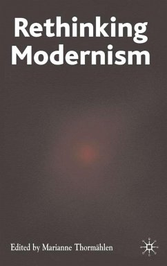 Rethinking Modernism - Thormählen, Marianne (ed.)