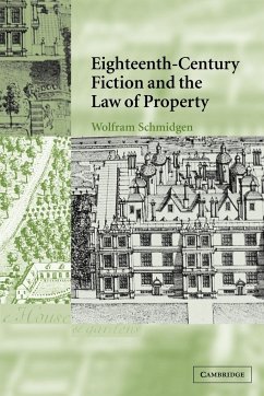 Eighteenth-Century Fiction and the Law of Property - Schmidgen, Wolfram