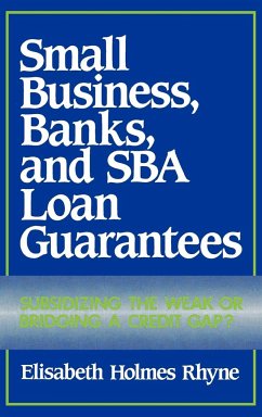 Small Business, Banks, and Sba Loan Guarantees - Rhyne, Elisabeth Holmes
