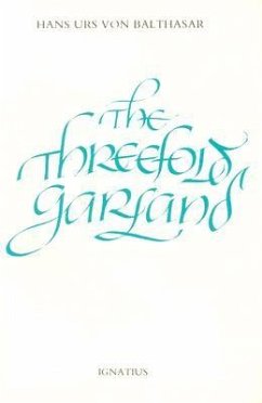 Threefold Garland: The World's Salvation in Mary's Prayer - Balthasar, Hans Urs Von