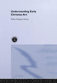 Understanding Early Christian Art - Jensen, Robin M