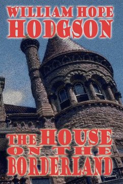 The House on the Borderland - Hodgson, William Hope