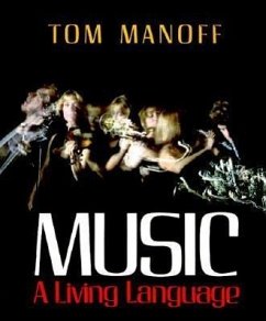 Music: A Living Language - Manoff, Tom