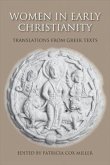 Women in Early Christianity: Translations from Greek Texts