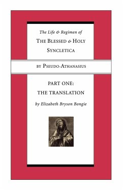 The Life and Regimen of the Blessed and Holy Syncletica, Part One