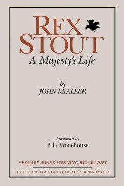 Rex Stout: A Majesty's Life-Millennium Edition - McAleer, John J.