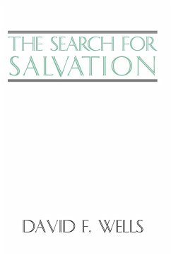 The Search for Salvation - Wells, David F.