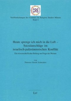 Cover Heute sprenge ich mich in die Luft - Suizidanschläge im israelisch-palästinensischen Konflikt