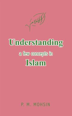 Understanding a few concepts in Islam - Mohsin, P. M.