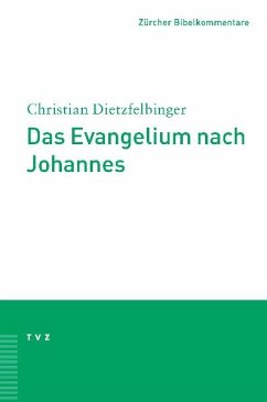 Das Evangelium nach Johannes - Dietzfelbinger, Christian