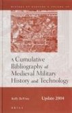 A Cumulative Bibliography of Medieval Military History and Technology, Update 2004