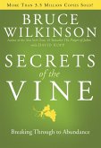 Secrets of the Vine: Breaking Through to Abundance