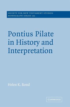 Pontius Pilate in History and Interpretation - Bond, Helen K. (University of Aberdeen)