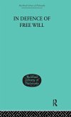 In Defence of Free Will In Defence of Free Will