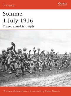 Somme 1 July 1916: Tragedy and Triumph - Robertshaw, Andrew
