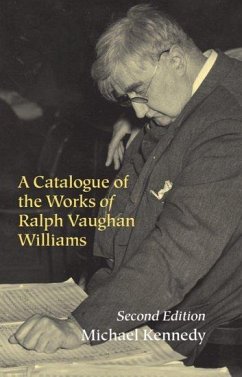 A Catalogue of the Works of Ralph Vaughan Williams - Kennedy, Michael