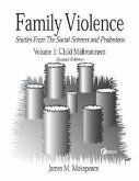 Family Violence Volume I: Child Maltreatment
