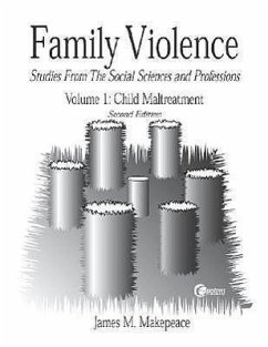 Family Violence Volume I: Child Maltreatment - Makepeace, James