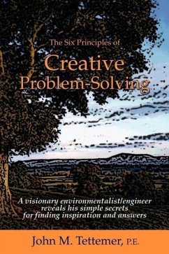 The Six Principles of Creative Problem-Solving - Tettemer, John M.