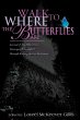 Walk to Where the Butterflies Are - Bild 1