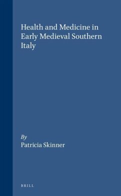 Health and Medicine in Early Medieval Southern Italy - Skinner, Patricia