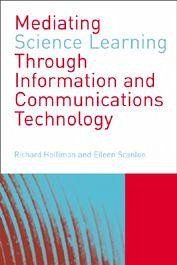 Mediating Science Learning through Information and Communications Technology Mediating Science Learning through Information and Communications Technology