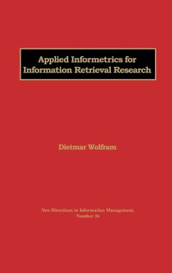 Applied Informetrics for Information Retrieval Research - Wolfram, Dietmar