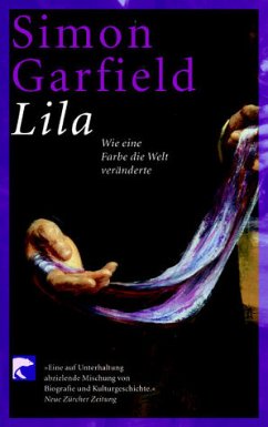 Lila: Wie eine Farbe die Welt veränderte - Garfield, Simon