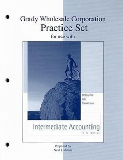 Grady Wholesale Corporation Practice Set for Use with Intermediate Accounting Third Edition - Spiceland, J. David; Tomassini, Lawrence; Sepe, James F.