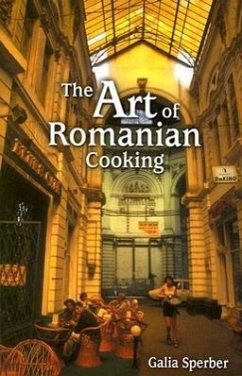 The Art of Romanian Cooking - Sperber, Galia
