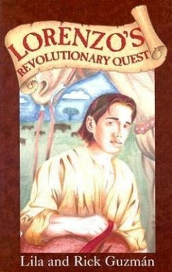 Lorenzo's Revolutionary Quest - Guzman, Rick; Guzman, Lila